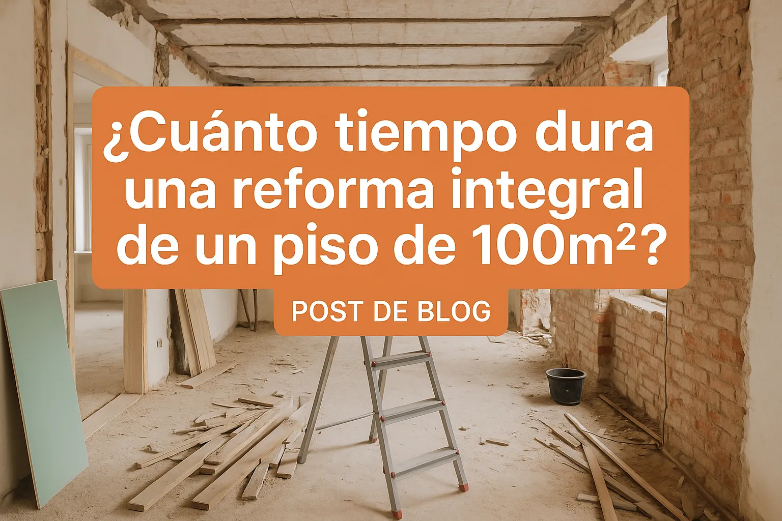 ¿Cuánto tiempo dura una reforma integral de un piso de 100m2?